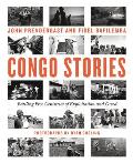 Congo Stories Battling Five Centuries of Exploitation & Greed