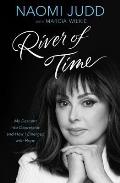River of Time My Descent Into Depression & How I Emerged with Hope