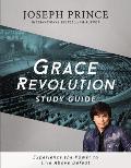 Grace Revolution Study Guide: Experience the Power to Live Above Defeat