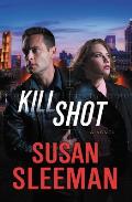 Kill Shot A Novel