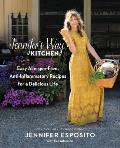 Jennifers Way Kitchen Easy Allergen Free Anti Inflammatory Recipes for a Delicious Life