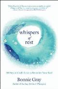 Whispers of Rest 40 Days of Gods Love to Revitalize Your Soul