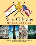 New Orleans The First 300 Years