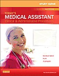 Today's Medical Assistant: Clinical And Administrative Procedures