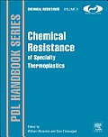 Chemical Resistance of Specialty Thermoplastics: Chemical Resistance