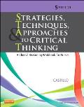 Strategies Techniques & Approaches To Critical Thinking A Clinical Reasoning Workbook For Nurses