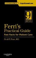 Ferris Practical Guide Fast Facts For Patient Care Expert Consult Online & Print