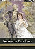 Dreadfully Ever After Pride & Prejudice & Zombies