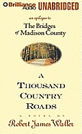 A Thousand Country Roads: An Epilogue to the Bridges of Madison County