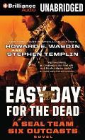 Easy Day for the Dead A Seal Team Six Outcasts Novel