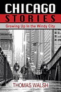 Chicago Stories - Growing Up in the Windy City
