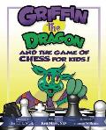 Griffin the Dragon and the Game of Chess for Kids