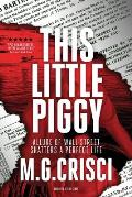 This Little Piggy: A Disturbing Tale About Wall Street's Lunatic Fringe