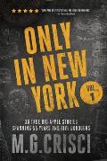 Only in New York: 36 true Big Apple stories spanning 55 years and five boroughs