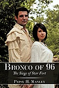 Bronco of 96: The Siege of Star Fort