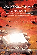 God's Glorious Church: Understanding the Purposes of God