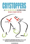 Crystoppers: A Play by Play Guide Book for Wise Parenting