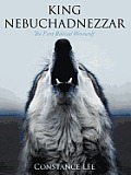 King Nebuchadnezzar: The First Biblical Werewolf