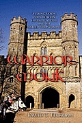 Warrior Monk A Young Saxon Torn Between His Duty to God & His Hatred for Normans