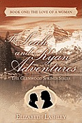 The Glenwood Springs Series the Leah and Ryan Adventures Book One: The Love of a Woman