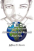 Yes, You Can Survive Adolescence and Beyond: Real Talk
