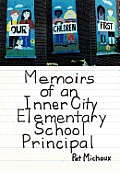 Memoirs of an Inner City Elementary School Principal