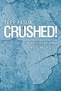 Crushed!: Navigating Africa's Tortuous Quest for Development - Myths and Realities