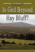 Is God Beyond Hay Bluff?