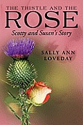 The Thistle and the Rose: Scotty and Susan's Story