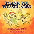 Thank You Weasel Abbs!