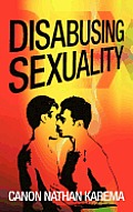 Disabusing Sexuality