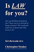 Is Law for You?: One Man's Life in and Around the Law