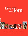 Live Like Tom: Celebrating the Life of Tushar Tom Zacharia