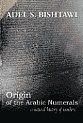 Origin of the Arabic Numerals: A Natural History of Numbers