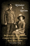 Romance and Rations. the Postcards of Leo Sidebottom Company 351 British Expeditionary Force France Ww1