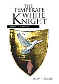 The Temperate White Knight: Story of Knights