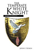 The Temperate White Knight: Story of Knights