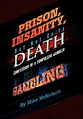 Prison, Insanity, But Not Quite Death