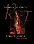 American Impressionist Robert Ferguson