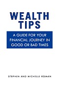 Wealth Tips: A guide for your financial journey in good or bad times