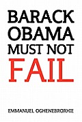 Barack Obama Must Not Fail