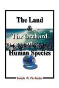 The Land & the Orchard of Human Species: The Book of Life - in - Peace