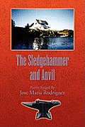 The Sledgehammer and Anvil: Poetry Forged by