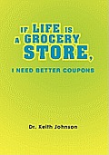 If Life Is a Grocery Store, I Need Better Coupons
