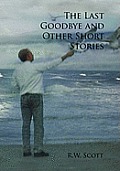 The Last Goodbye and Other Short Stories