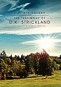 The Testimony of D.K. Strickland