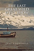 The Last Great Wild West Show