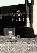 My Blood Feet