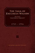 The Saga of Zaccheus Wilson: The Real ''Zaccheus Wilson'' 1713 - 1796