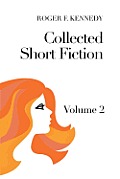 Collected Short Fiction: Volume 2